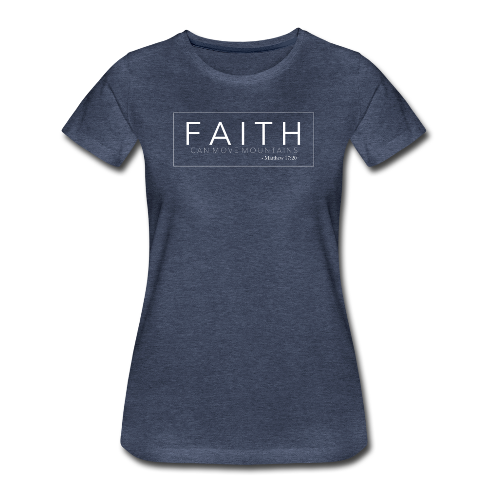 Faith Women’s Premium T-Shirt - heather blue